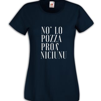 T-shirt  donna - No lo' pozza proà niciunu_blue